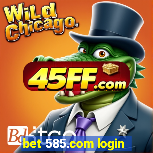 bet 585.com login